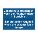 Gehörschutz erforderlich, wenn /.../ - Ear protection required when the /.../