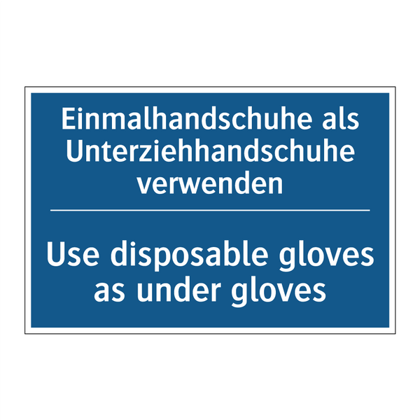 Einmalhandschuhe als Unterziehhandschuhe /.../ - Use disposable gloves as under /.../