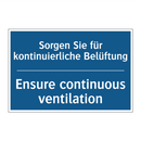 Sorgen Sie für kontinuierliche /.../ - Ensure continuous ventilation