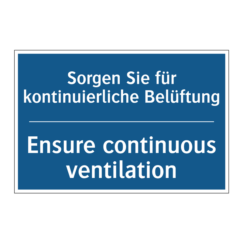 Sorgen Sie für kontinuierliche /.../ - Ensure continuous ventilation