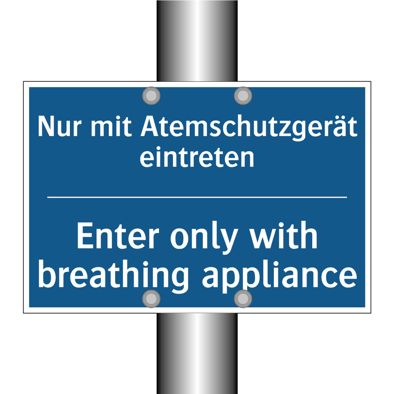 Nur mit Atemschutzgerät eintreten/.../ - Enter only with breathing appliance/.../