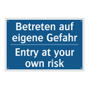 Betreten auf eigene Gefahr - Entry at your own risk