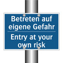 Betreten auf eigene Gefahr - Entry at your own risk