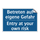 Betreten auf eigene Gefahr - Entry at your own risk