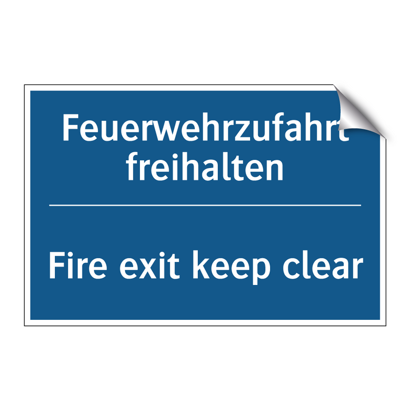 Feuerwehrzufahrt freihalten - Fire exit keep clear