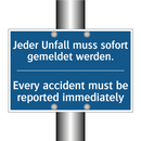 Jeder Unfall muss sofort gemeldet /.../ - Every accident must be reported /.../