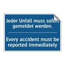 Jeder Unfall muss sofort gemeldet /.../ - Every accident must be reported /.../