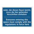 Jeder, der diesen Raum betritt, /.../ - Everyone entering this space must /.../