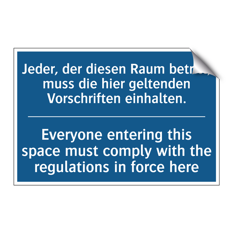 Jeder, der diesen Raum betritt, /.../ - Everyone entering this space must /.../