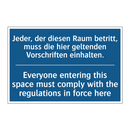Jeder, der diesen Raum betritt, /.../ - Everyone entering this space must /.../