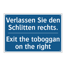 Verlassen Sie den Schlitten rechts./.../ - Exit the toboggan on the right