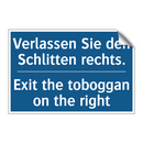 Verlassen Sie den Schlitten rechts./.../ - Exit the toboggan on the right