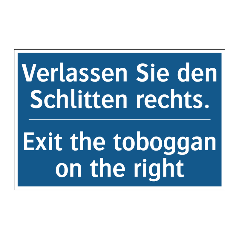 Verlassen Sie den Schlitten rechts./.../ - Exit the toboggan on the right