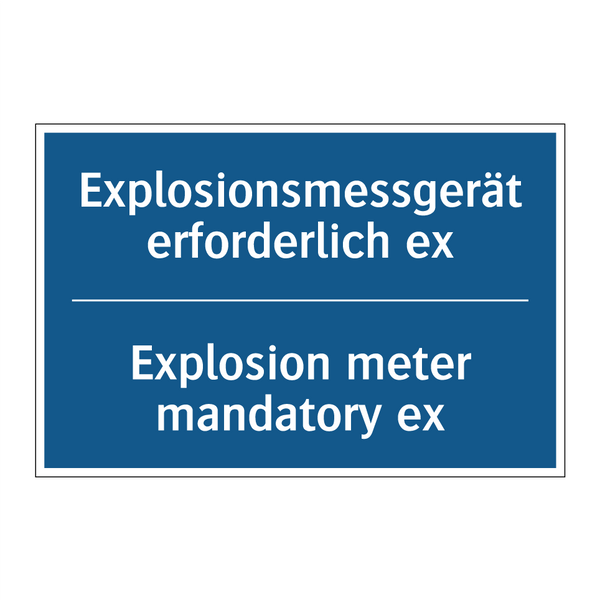 Explosionsmessgerät erforderlich /.../ - Explosion meter mandatory ex