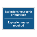 Explosionsmessgerät erforderlich/.../ - Explosion meter required