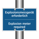 Explosionsmessgerät erforderlich/.../ - Explosion meter required