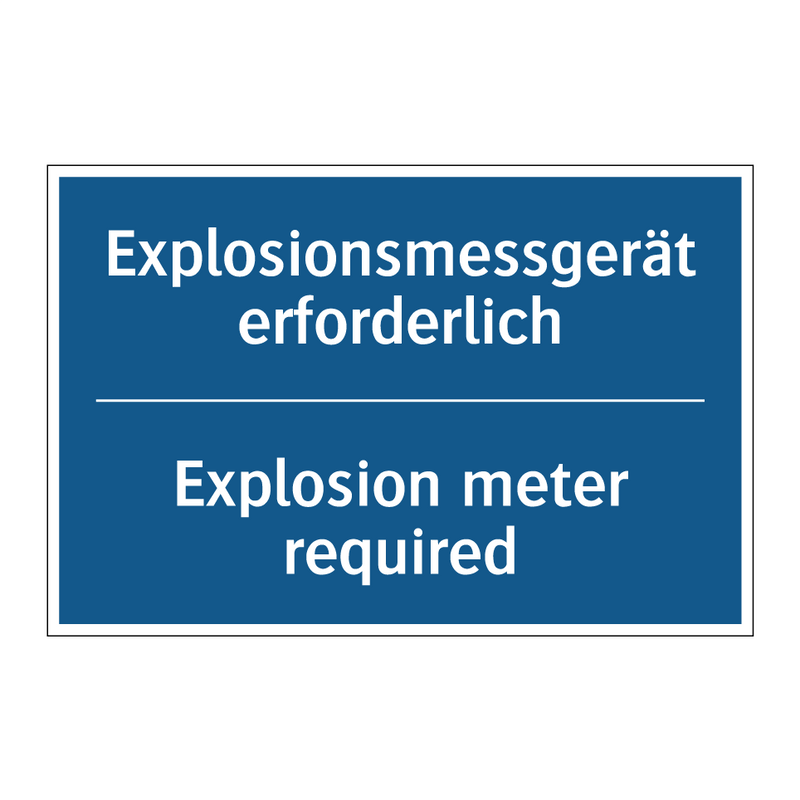 Explosionsmessgerät erforderlich/.../ - Explosion meter required