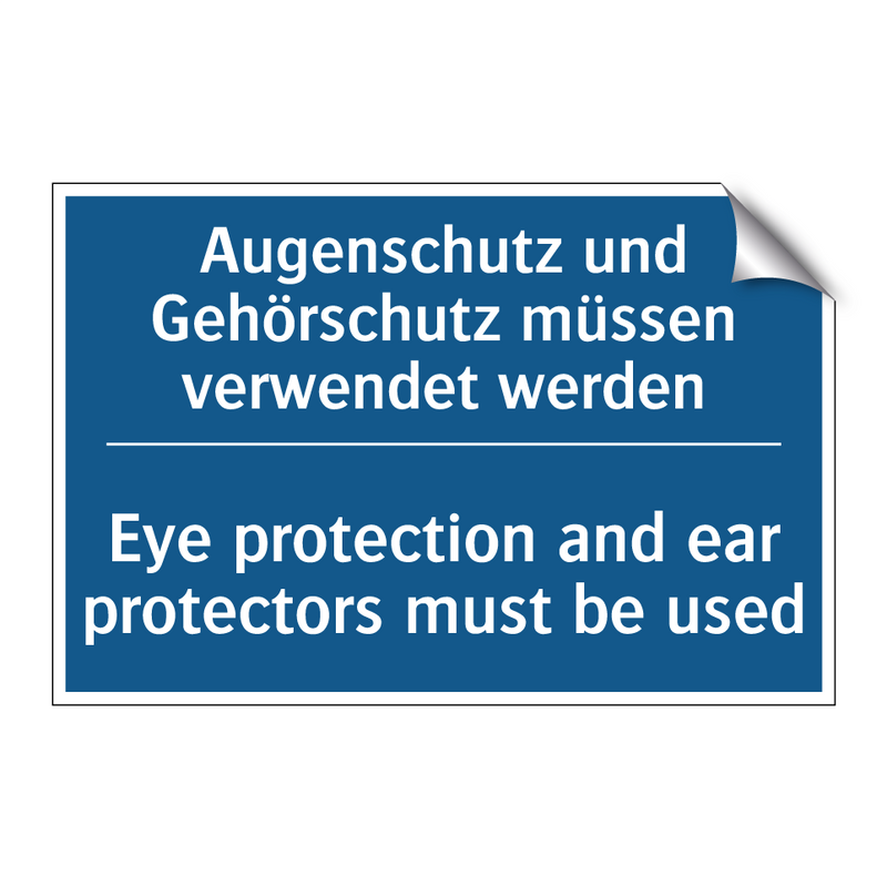Augenschutz und Gehörschutz müssen /.../ - Eye protection and ear protectors /.../