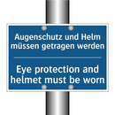 Augenschutz und Helm müssen getragen /.../ - Eye protection and helmet must /.../