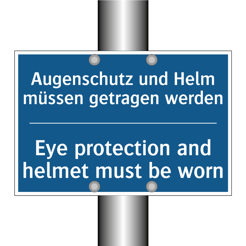 Augenschutz und Helm müssen getragen /.../ - Eye protection and helmet must /.../