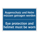 Augenschutz und Helm müssen getragen /.../ - Eye protection and helmet must /.../