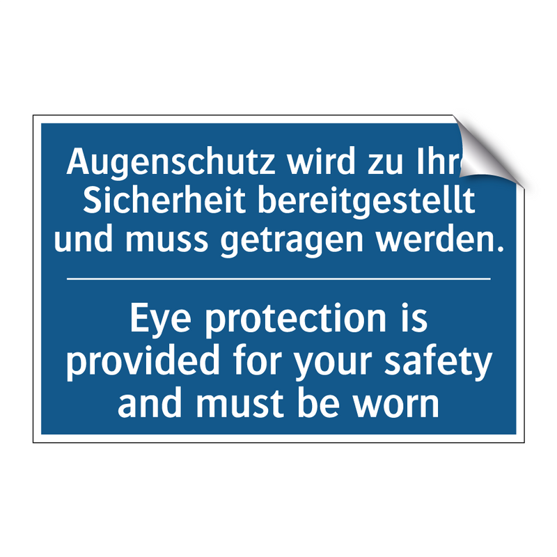 Augenschutz wird zu Ihrer Sicherheit /.../ - Eye protection is provided for /.../