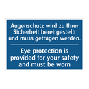 Augenschutz wird zu Ihrer Sicherheit /.../ - Eye protection is provided for /.../