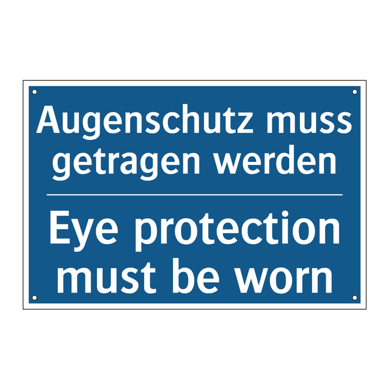 Augenschutz muss getragen werden/.../ - Eye protection must be worn