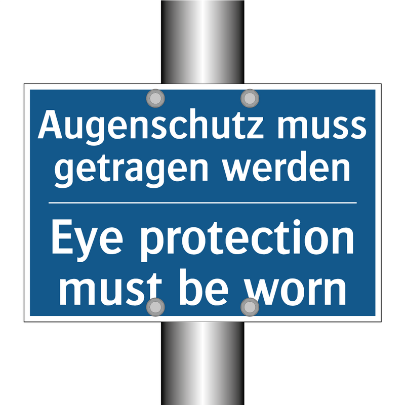 Augenschutz muss getragen werden/.../ - Eye protection must be worn