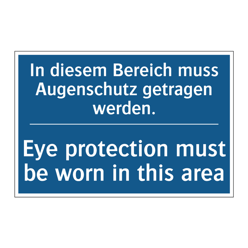 In diesem Bereich muss Augenschutz /.../ - Eye protection must be worn in /.../
