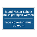 Mund-Nasen-Schutz muss getragen /.../ - Face covering must be worn