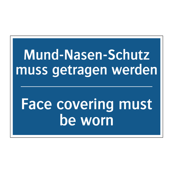 Mund-Nasen-Schutz muss getragen /.../ - Face covering must be worn