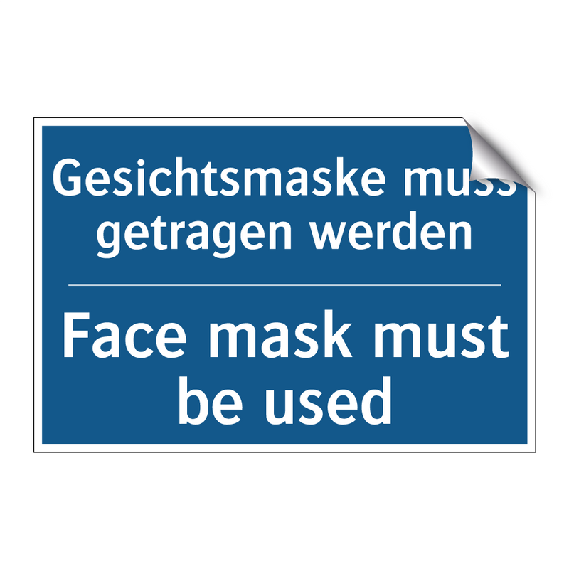 Gesichtsmaske muss getragen werden/.../ - Face mask must be used