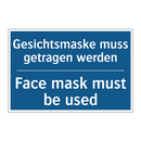 Gesichtsmaske muss getragen werden/.../ - Face mask must be used