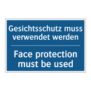 Gesichtsschutz muss verwendet /.../ - Face protection must be used