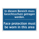 In diesem Bereich muss Gesichtsschutz /.../ - Face protection must be worn in /.../