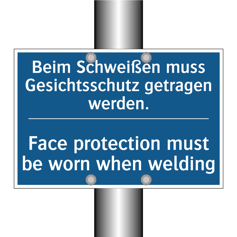 Beim Schweißen muss Gesichtsschutz /.../ - Face protection must be worn when /.../