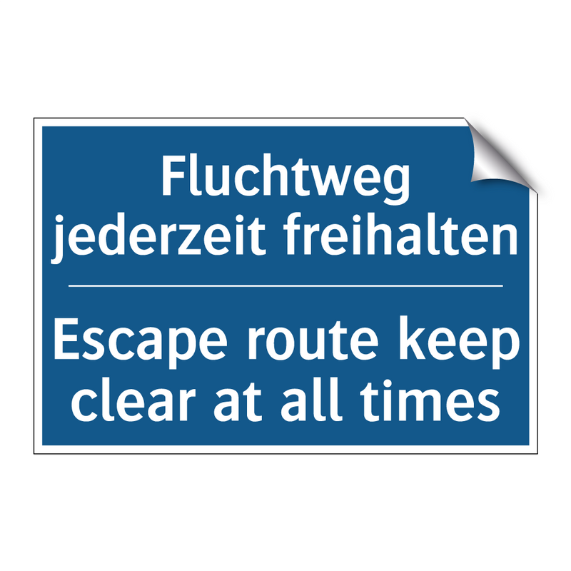 Fluchtweg jederzeit freihalten - Escape route keep clear at all /.../