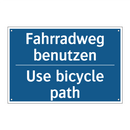 Fahrradweg benutzen - Use bicycle path