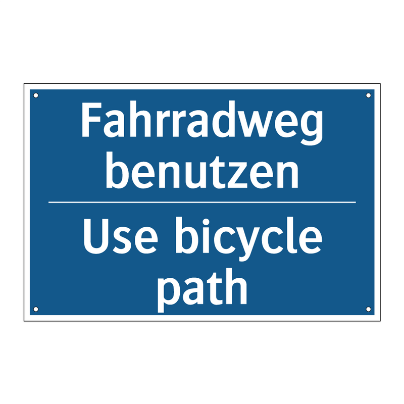 Fahrradweg benutzen - Use bicycle path