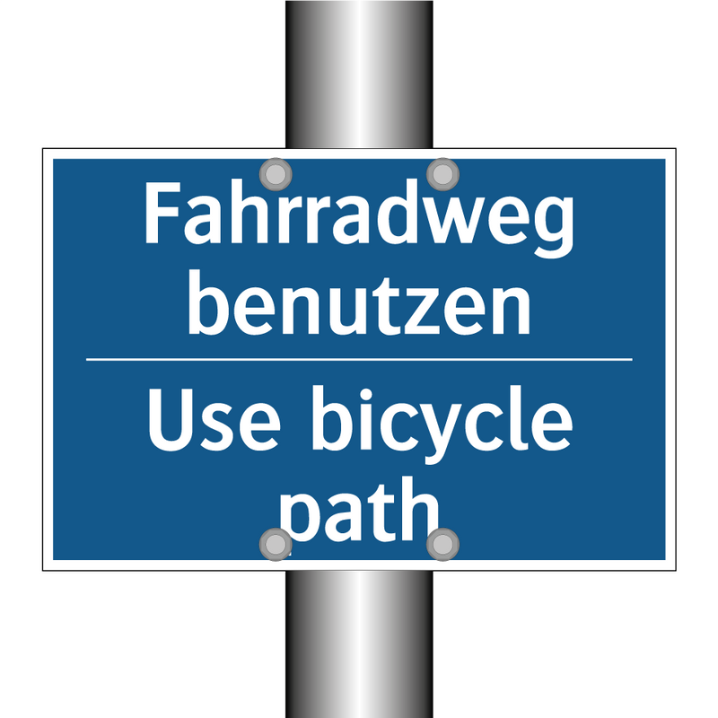 Fahrradweg benutzen - Use bicycle path