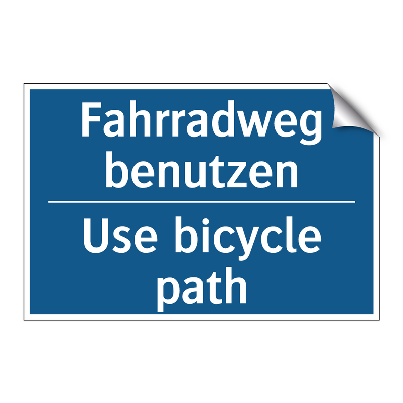 Fahrradweg benutzen - Use bicycle path