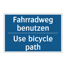 Fahrradweg benutzen - Use bicycle path