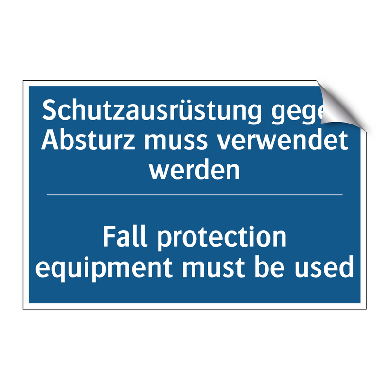 Schutzausrüstung gegen Absturz /.../ - Fall protection equipment must /.../