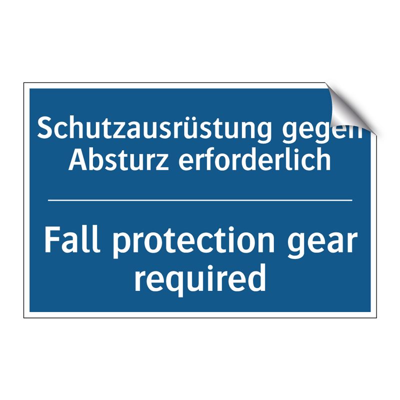 Schutzausrüstung gegen Absturz /.../ - Fall protection gear required