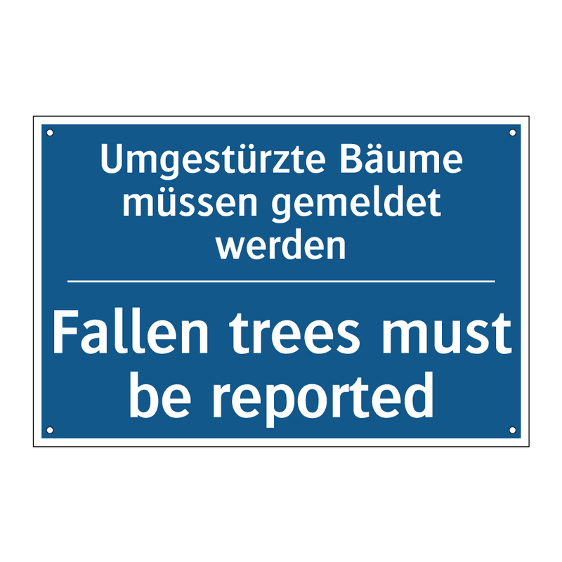 Umgestürzte Bäume müssen gemeldet /.../ - Fallen trees must be reported