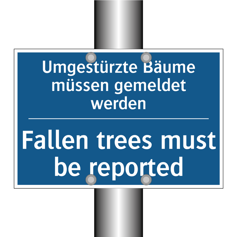 Umgestürzte Bäume müssen gemeldet /.../ - Fallen trees must be reported