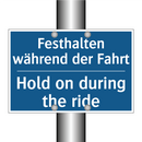 Festhalten während der Fahrt - Hold on during the ride