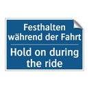 Festhalten während der Fahrt - Hold on during the ride