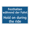 Festhalten während der Fahrt - Hold on during the ride